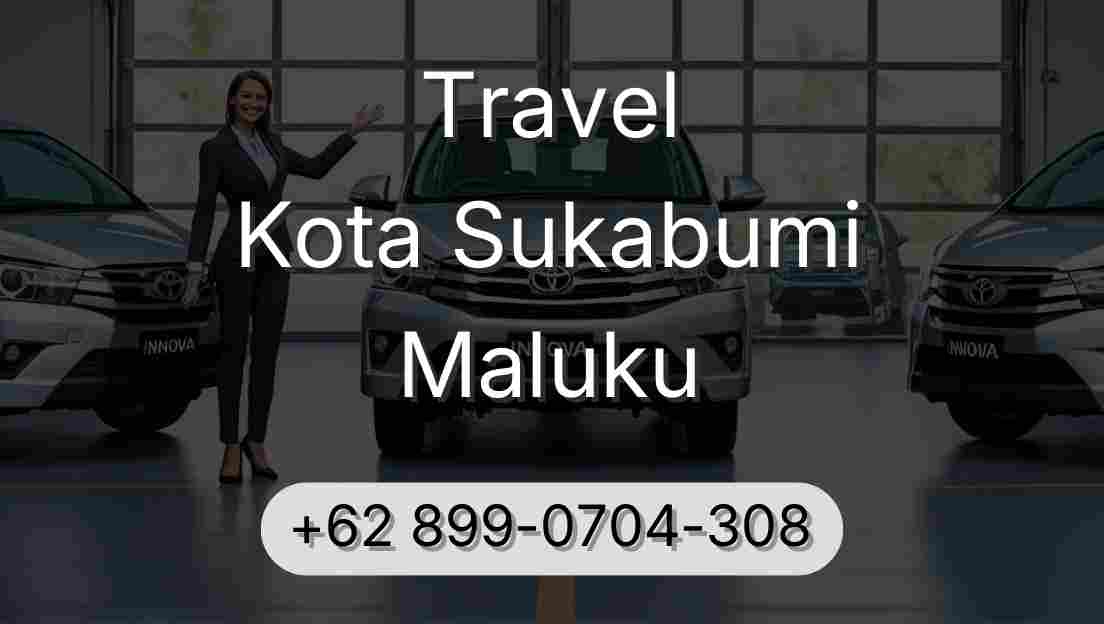 Travel Kota Sukabumi Maluku
