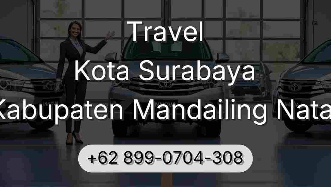 Travel Kota Surabaya Kabupaten Mandailing Natal