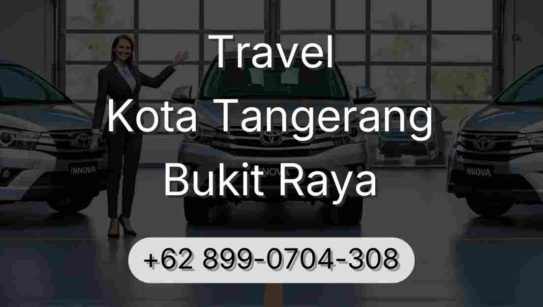 Travel Kota Tangerang Bukit Raya