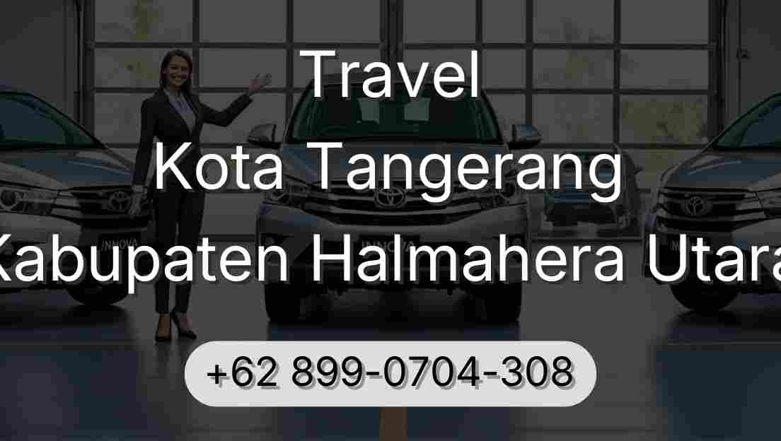 Travel Kota Tangerang Kabupaten Halmahera Utara
