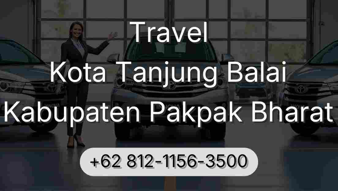 Travel Kota Tanjung Balai Kabupaten Pakpak Bharat