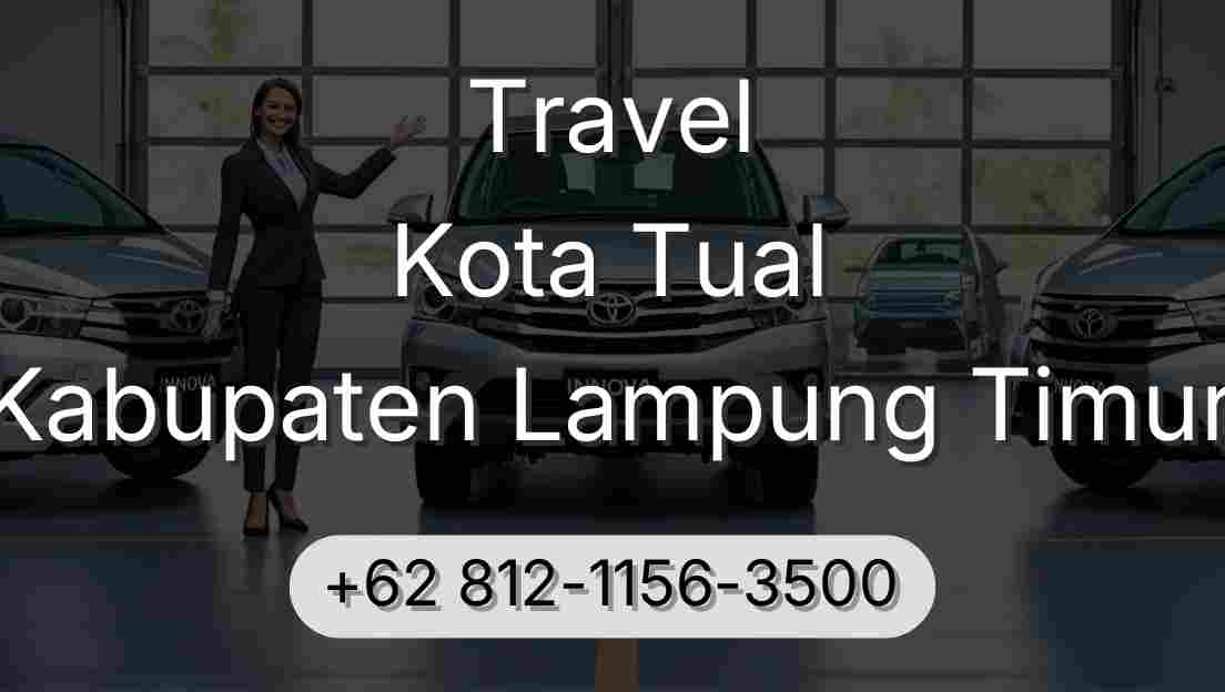 Travel Kota Tual Kabupaten Lampung Timur