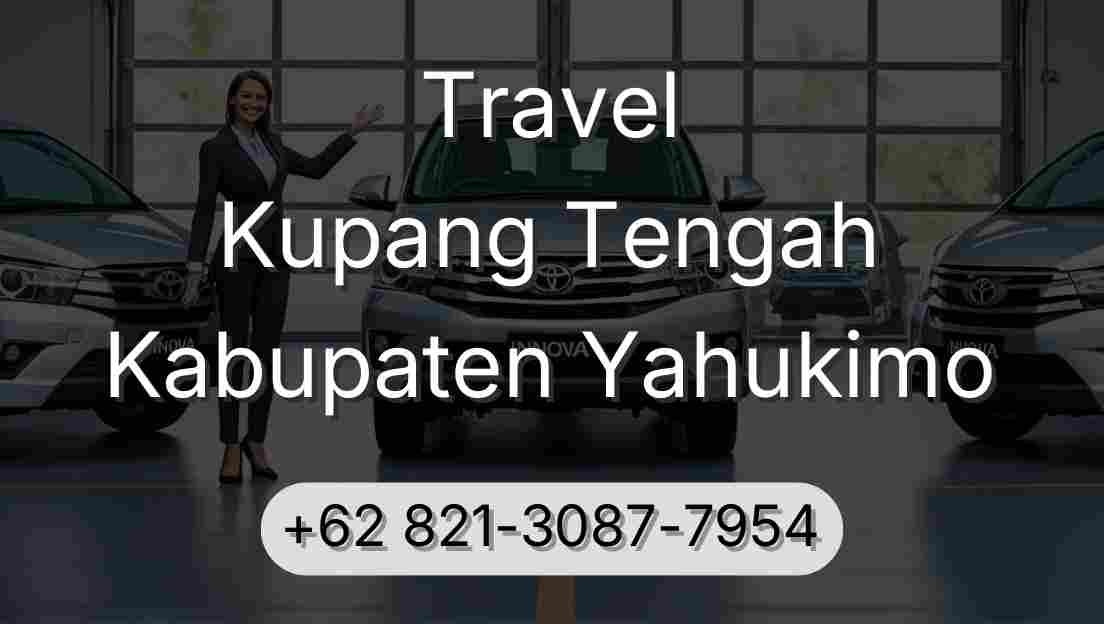 Travel Kupang Tengah Kabupaten Yahukimo