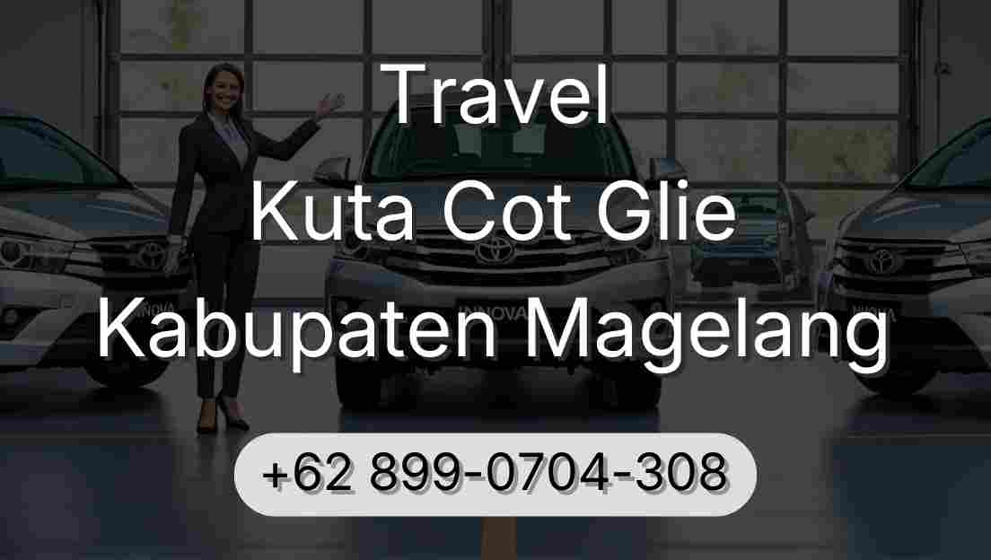 Travel Kuta Cot Glie Kabupaten Magelang