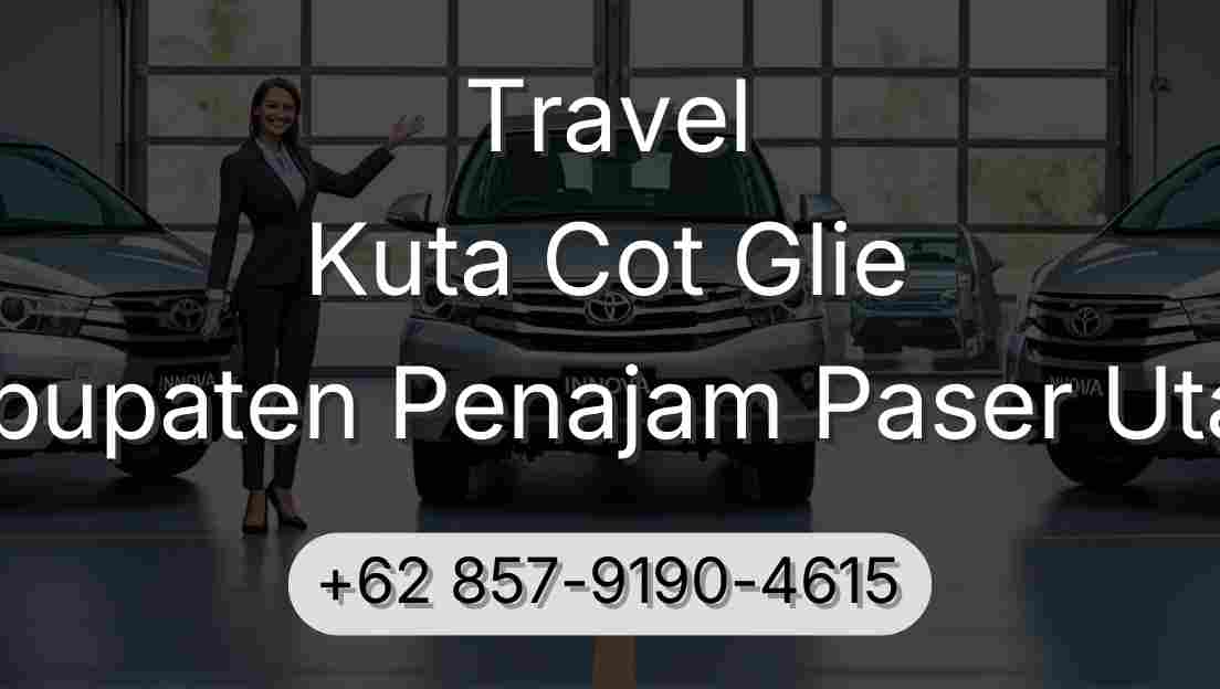 Travel Kuta Cot Glie Kabupaten Penajam Paser Utara