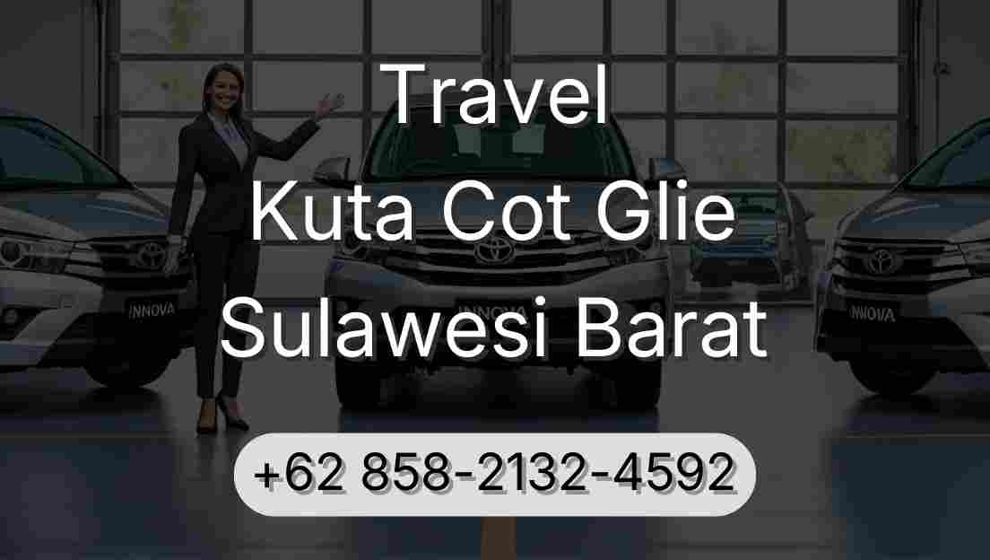 Travel Kuta Cot Glie Sulawesi Barat