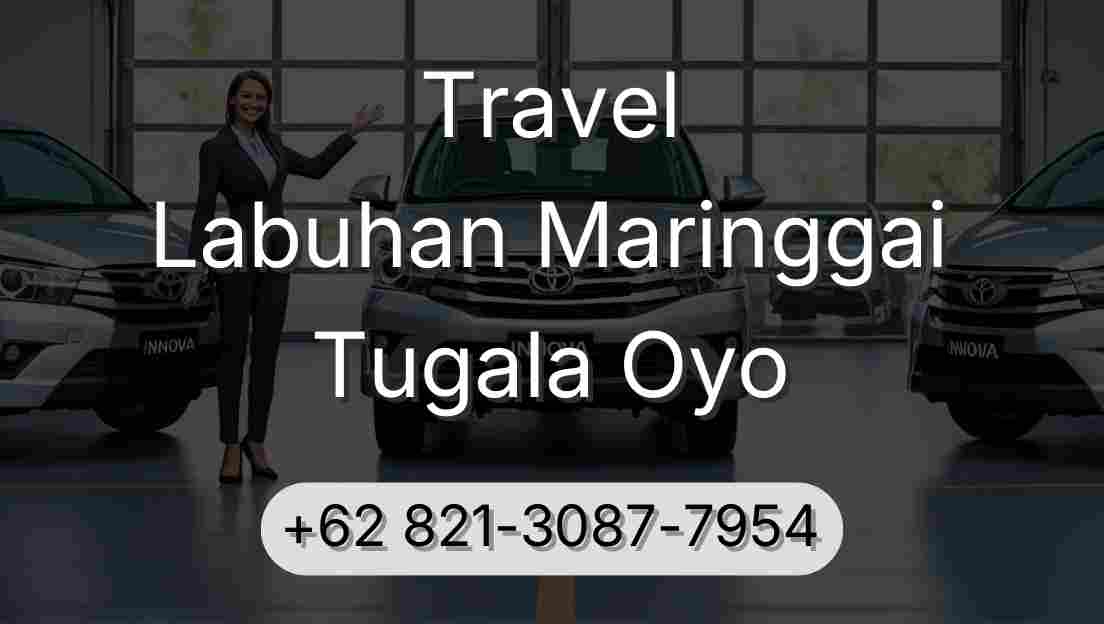 Travel Labuhan Maringgai Tugala Oyo