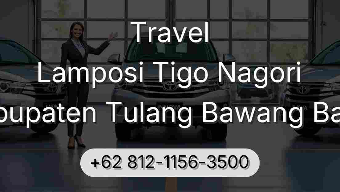 Travel Lamposi Tigo Nagori Kabupaten Tulang Bawang Barat