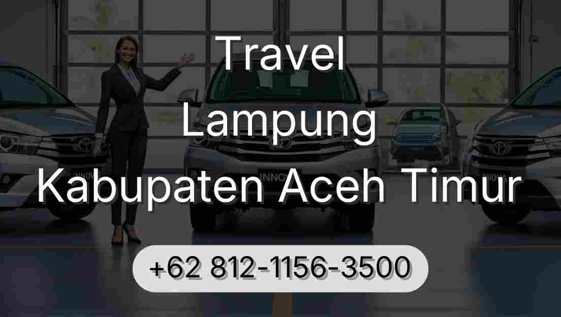 Travel Lampung Kabupaten Aceh Timur