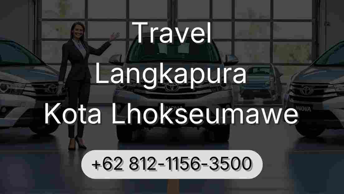 Travel Langkapura Kota Lhokseumawe
