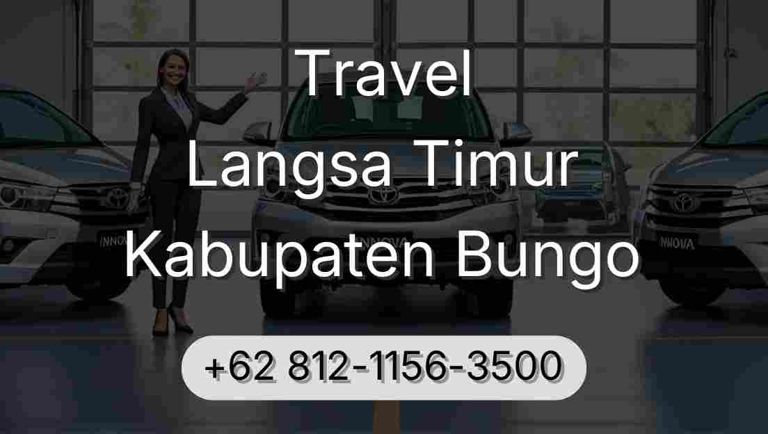 Travel Langsa Timur Kabupaten Bungo