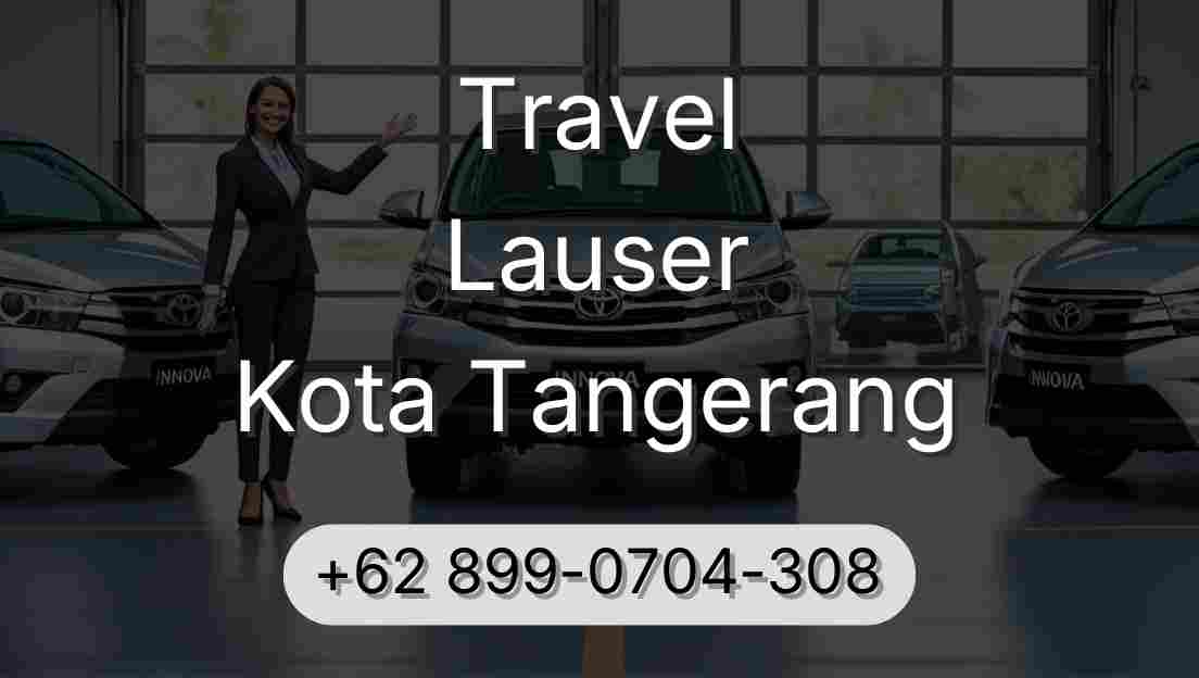 Travel Lauser Kota Tangerang