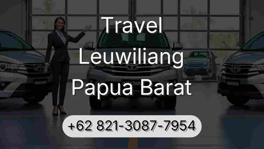 Travel Leuwiliang Papua Barat