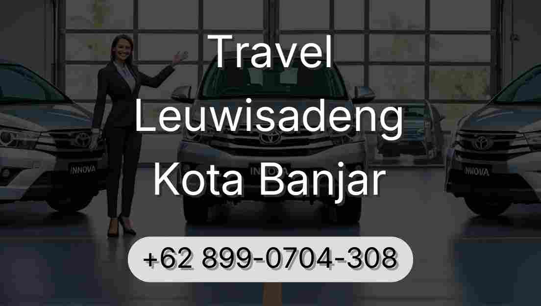 Travel Leuwisadeng Kota Banjar