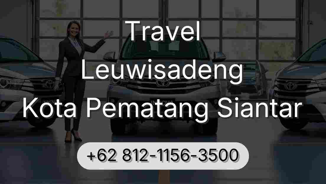 Travel Leuwisadeng Kota Pematang Siantar