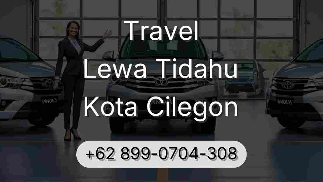 Travel Lewa Tidahu Kota Cilegon