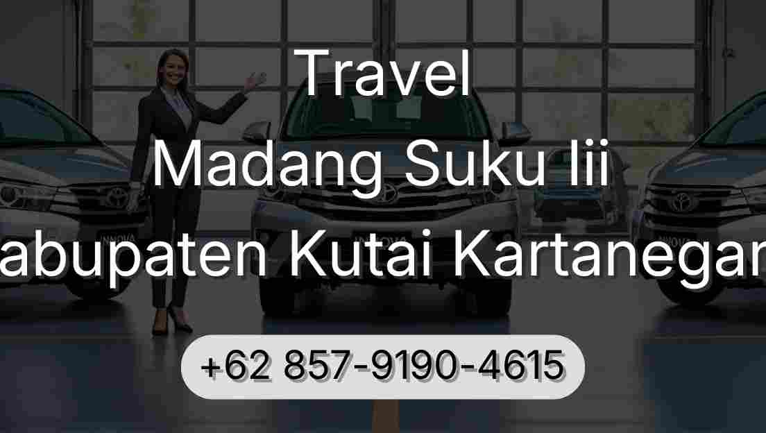Travel Madang Suku Iii Kabupaten Kutai Kartanegara