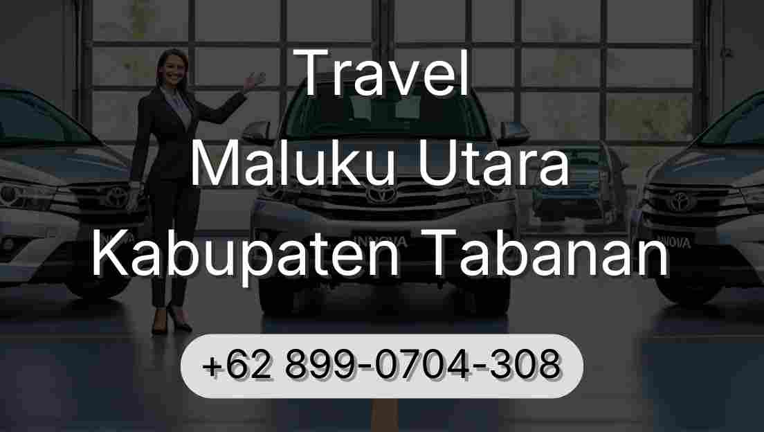 Travel Maluku Utara Kabupaten Tabanan