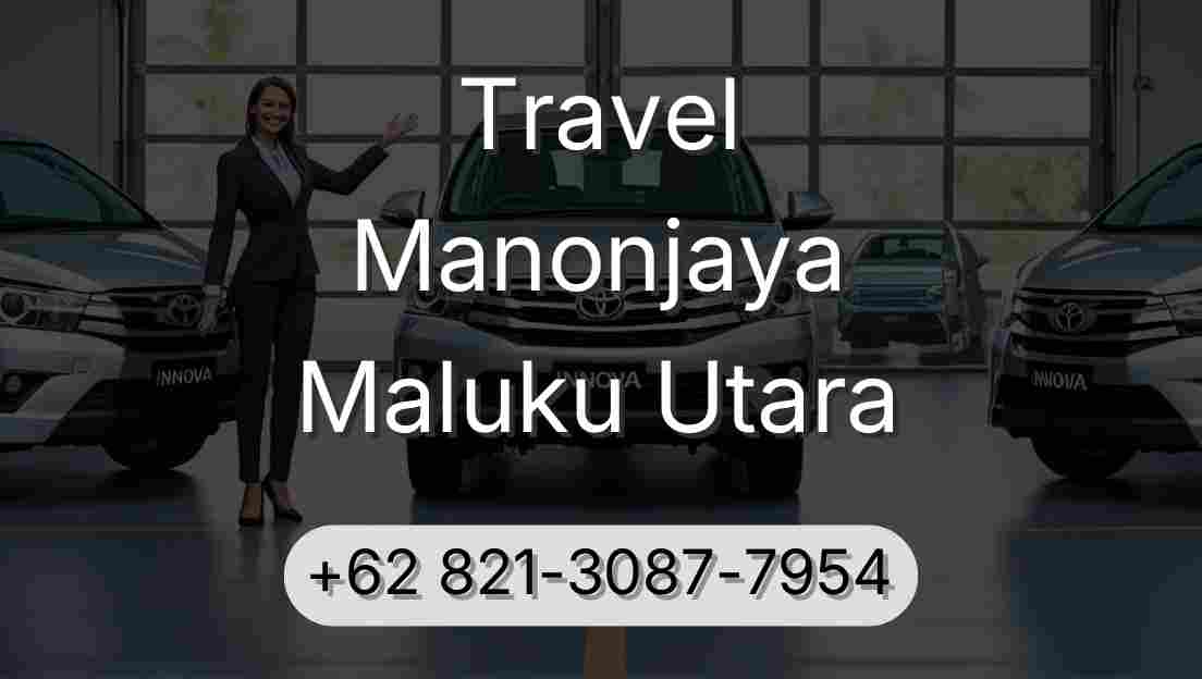 Travel Manonjaya Maluku Utara