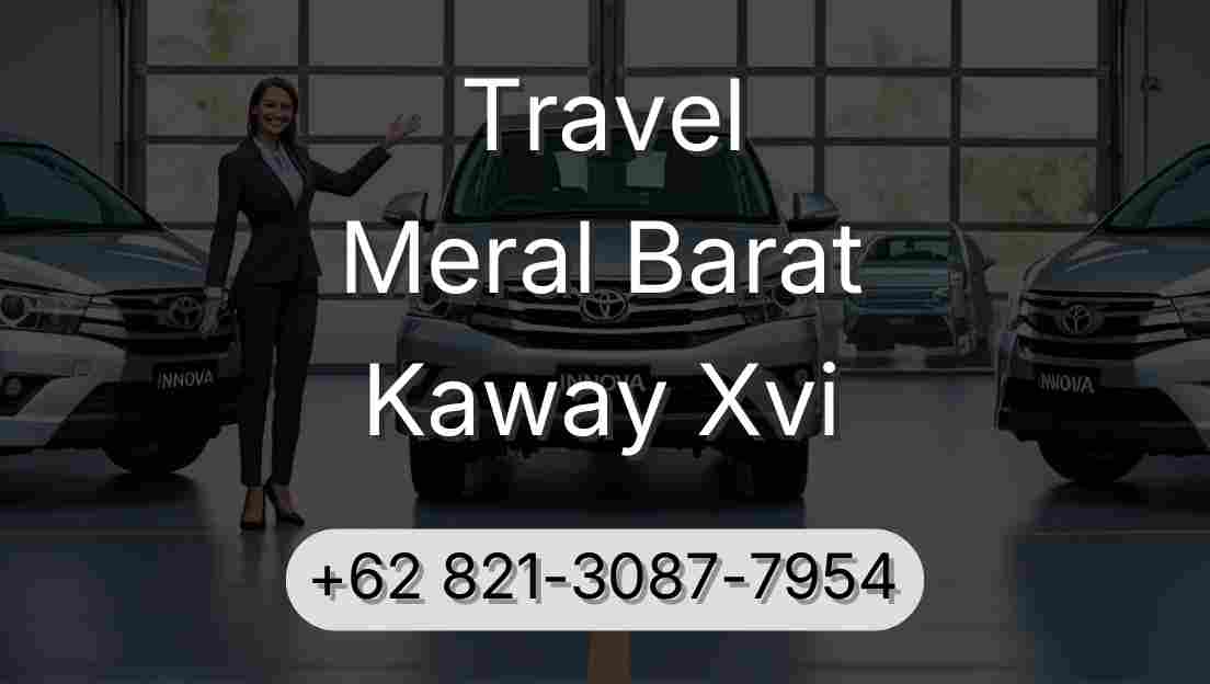 Travel Meral Barat Kaway Xvi