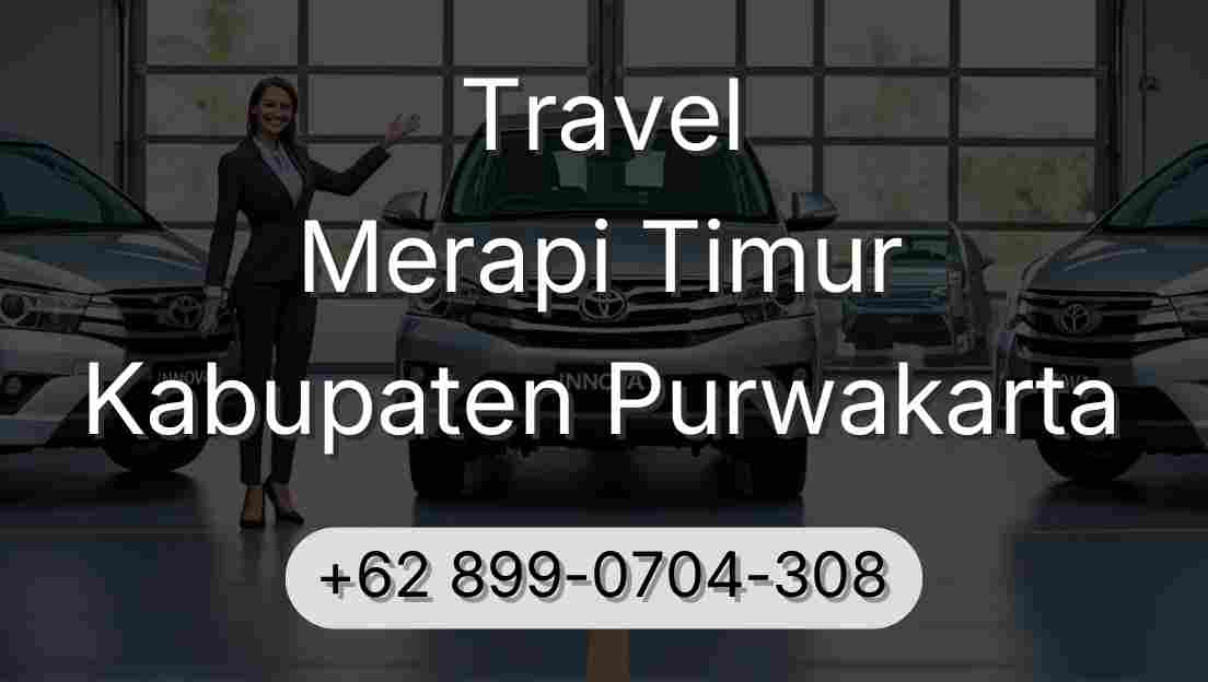 Travel Merapi Timur Kabupaten Purwakarta