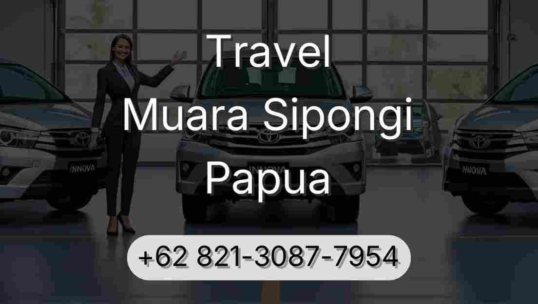 Travel Muara Sipongi Papua
