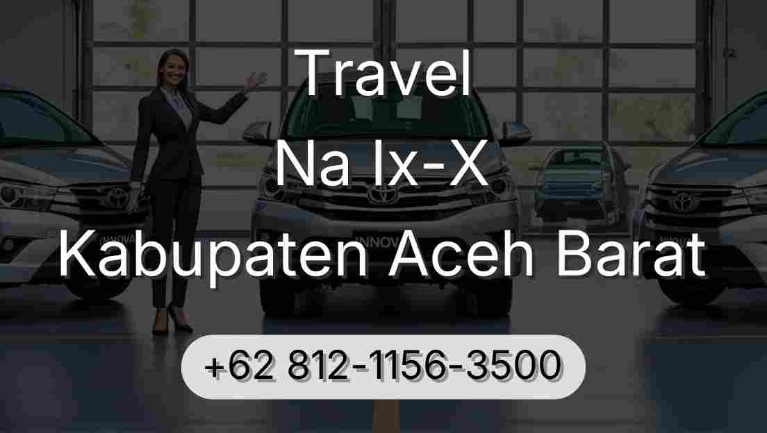 Travel Na Ix-X Kabupaten Aceh Barat