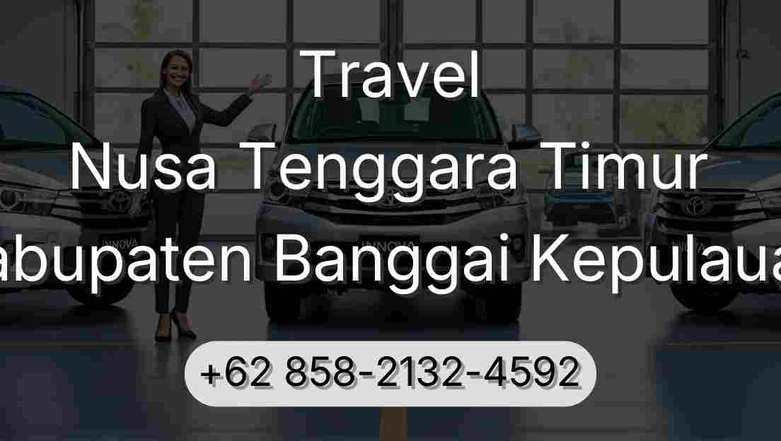 Travel Nusa Tenggara Timur Kabupaten Banggai Kepulauan