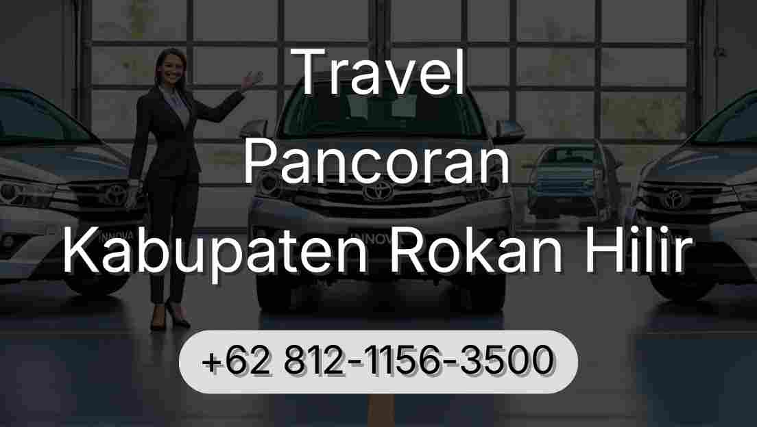 Travel Pancoran Kabupaten Rokan Hilir