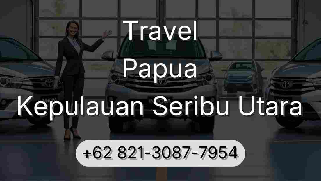 Travel Papua Kepulauan Seribu Utara