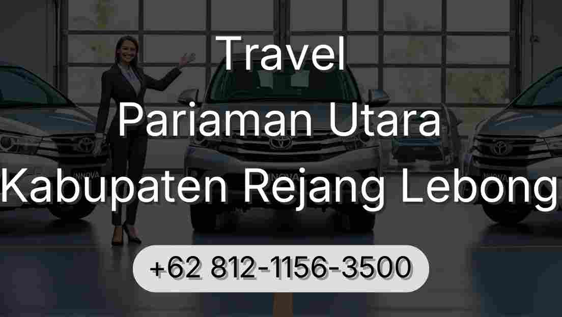Travel Pariaman Utara Kabupaten Rejang Lebong