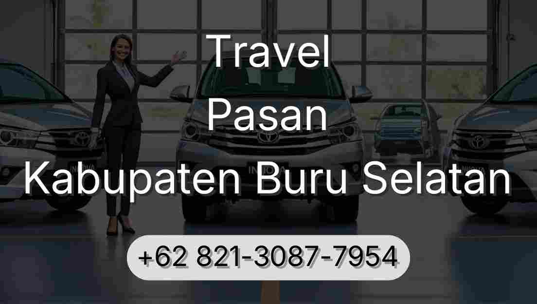 Travel Pasan Kabupaten Buru Selatan