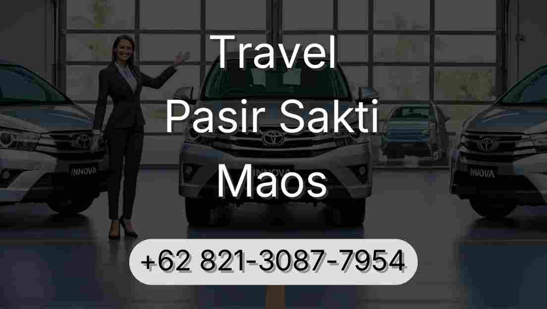 Travel Pasir Sakti Maos