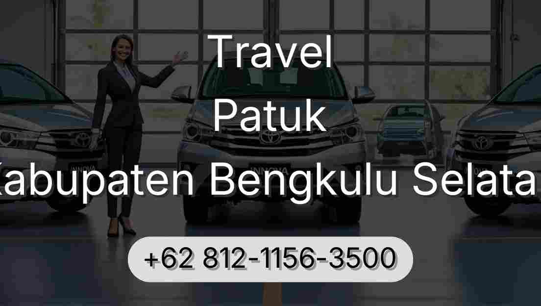 Travel Patuk Kabupaten Bengkulu Selatan