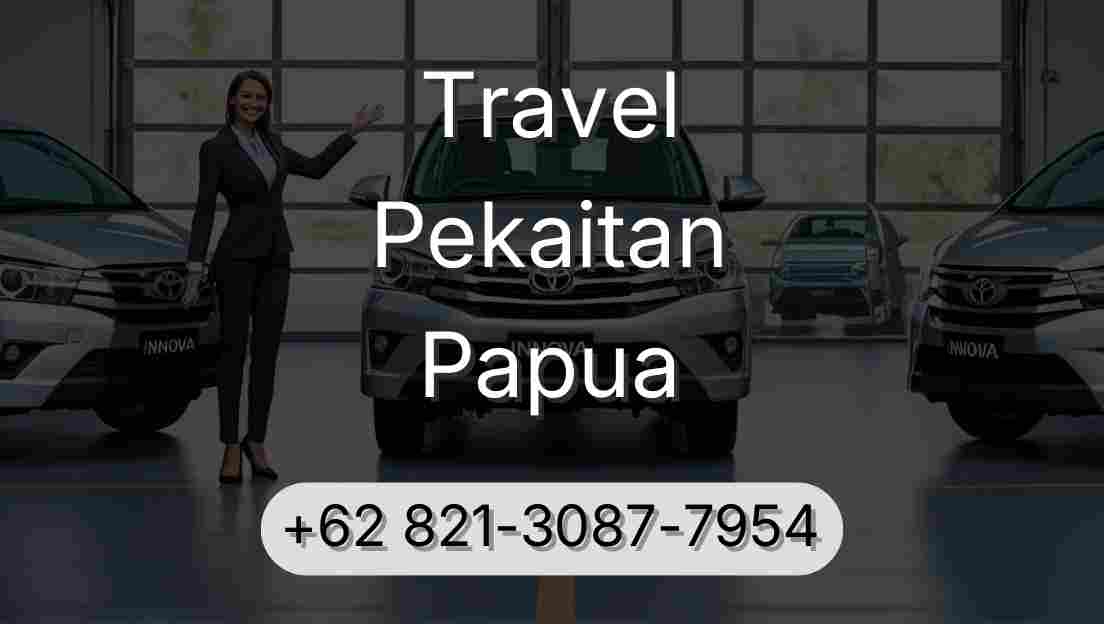 Travel Pekaitan Papua