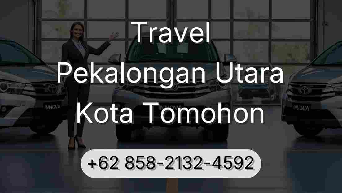 Travel Pekalongan Utara Kota Tomohon