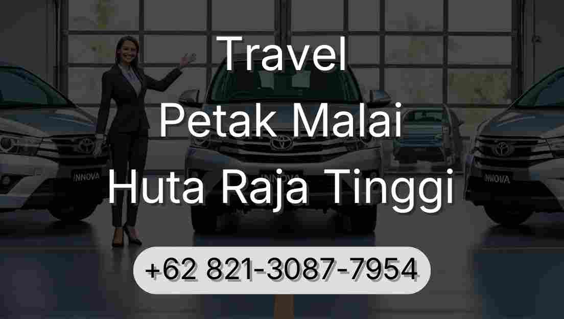 Travel Petak Malai Huta Raja Tinggi
