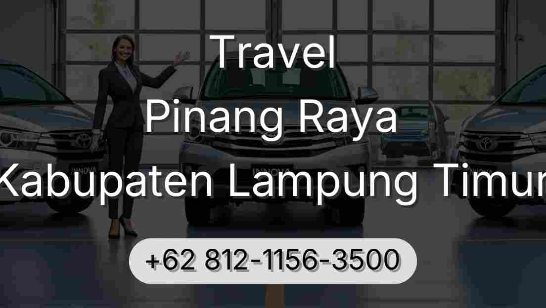 Travel Pinang Raya Kabupaten Lampung Timur