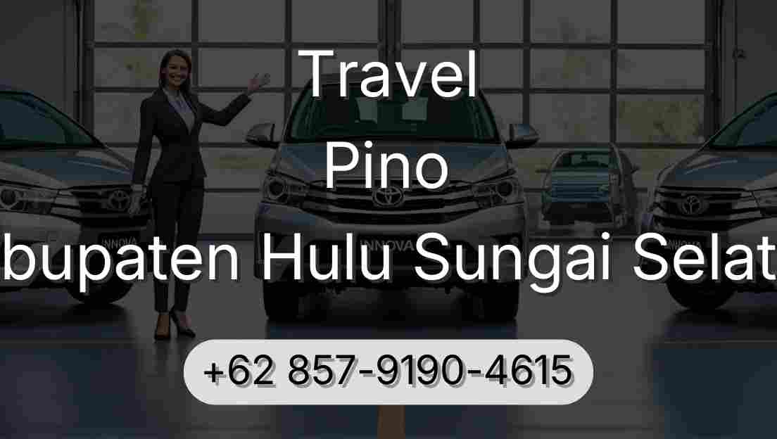 Travel Pino Kabupaten Hulu Sungai Selatan