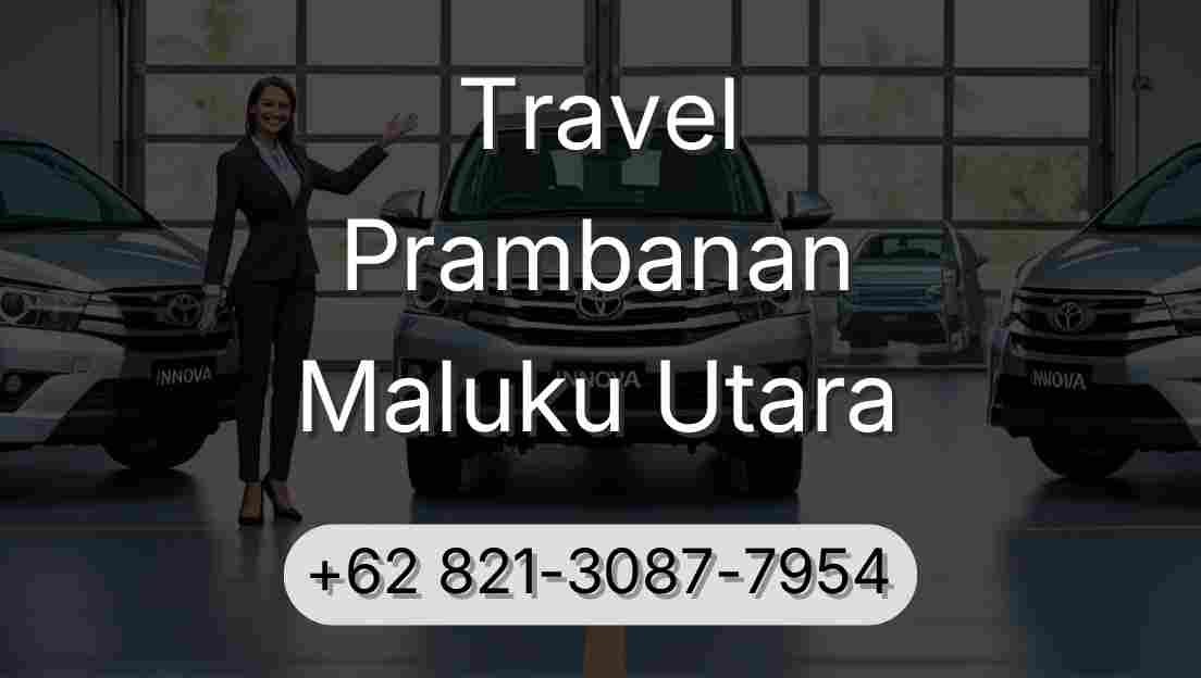Travel Prambanan Maluku Utara