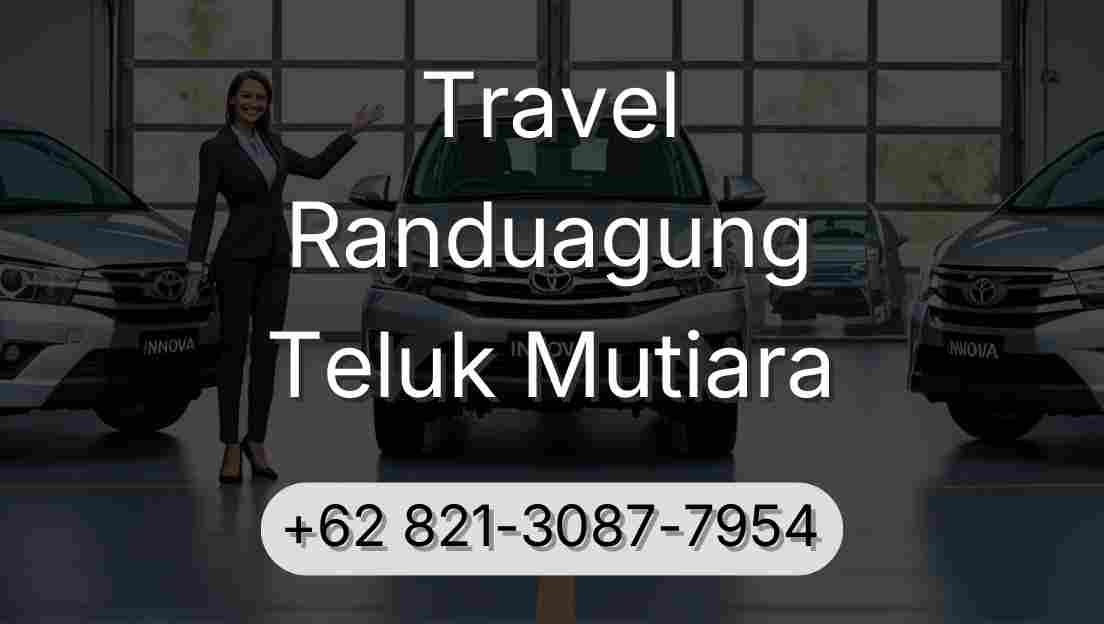 Travel Randuagung Teluk Mutiara