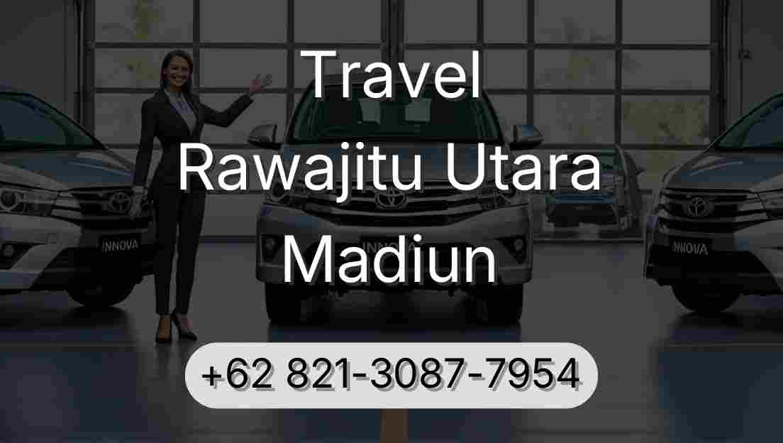 Travel Rawajitu Utara Madiun