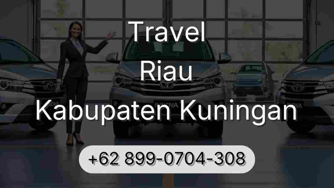 Travel Riau Kabupaten Kuningan