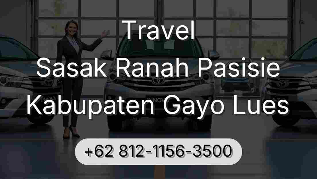 Travel Sasak Ranah Pasisie Kabupaten Gayo Lues