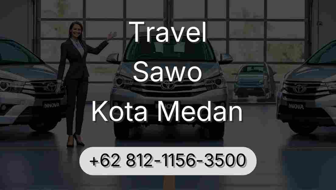 Travel Sawo Kota Medan