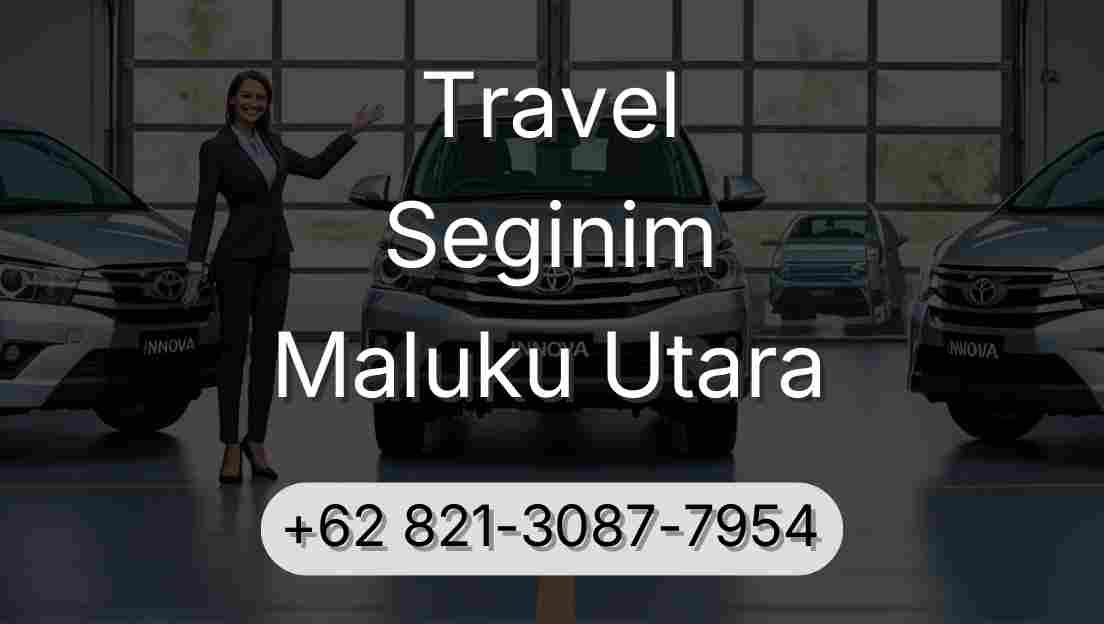 Travel Seginim Maluku Utara