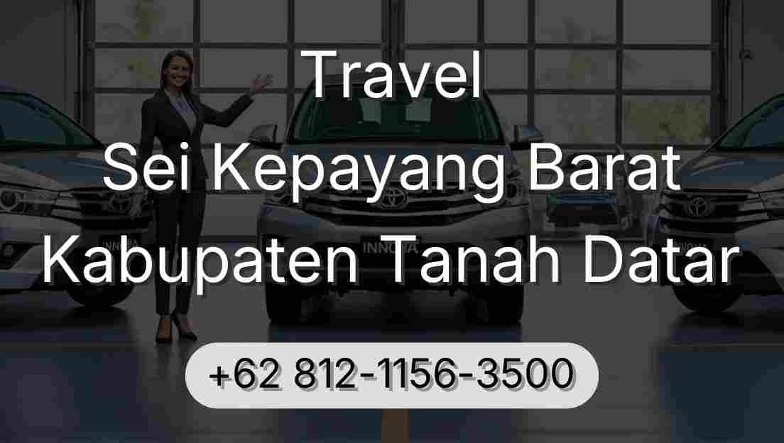 Travel Sei Kepayang Barat Kabupaten Tanah Datar