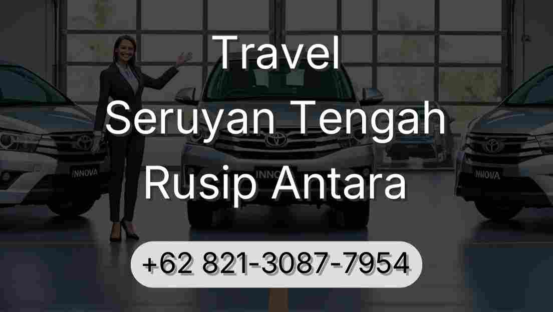 Travel Seruyan Tengah Rusip Antara