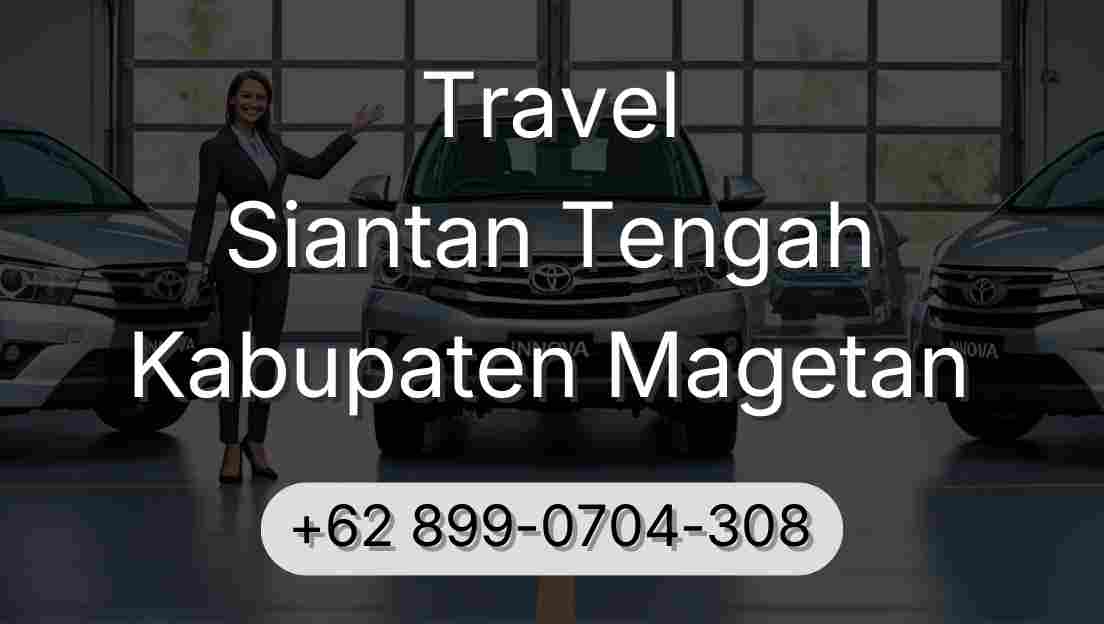 Travel Siantan Tengah Kabupaten Magetan