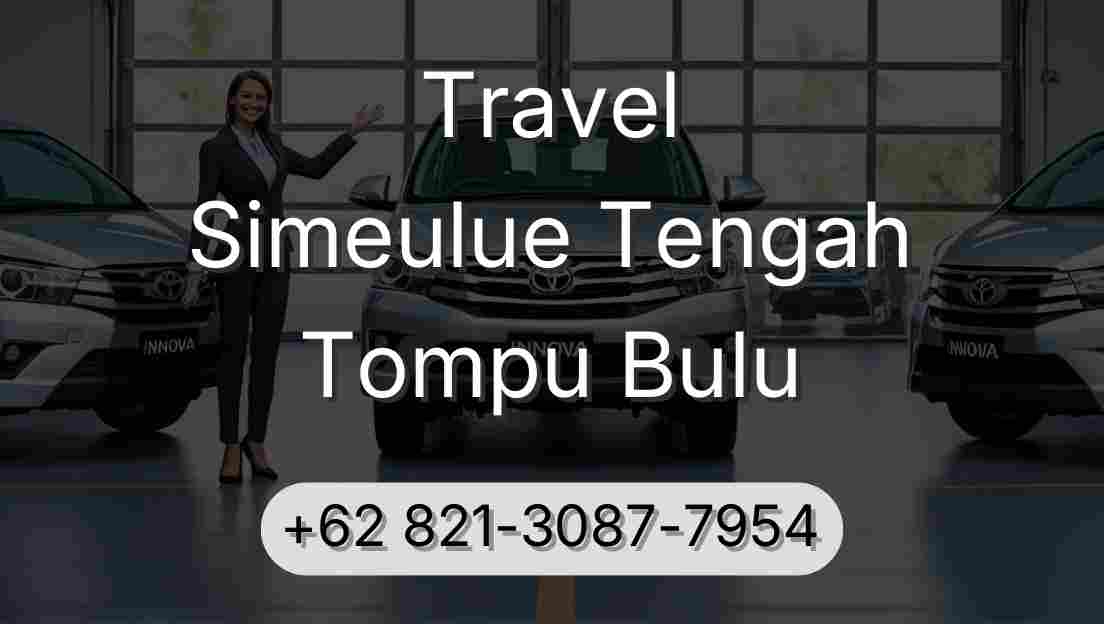 Travel Simeulue Tengah Tompu Bulu